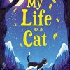 Lastenkirjat Nosy Crow Ltd | My Life As A Cat