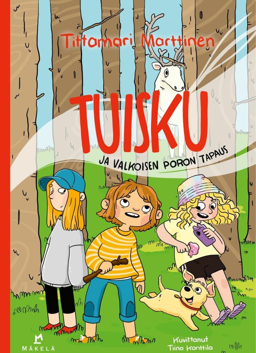 Lastenkirjat Kustannus-Mäkelä | Tuisku Ja Valkoisen Poron Tapaus