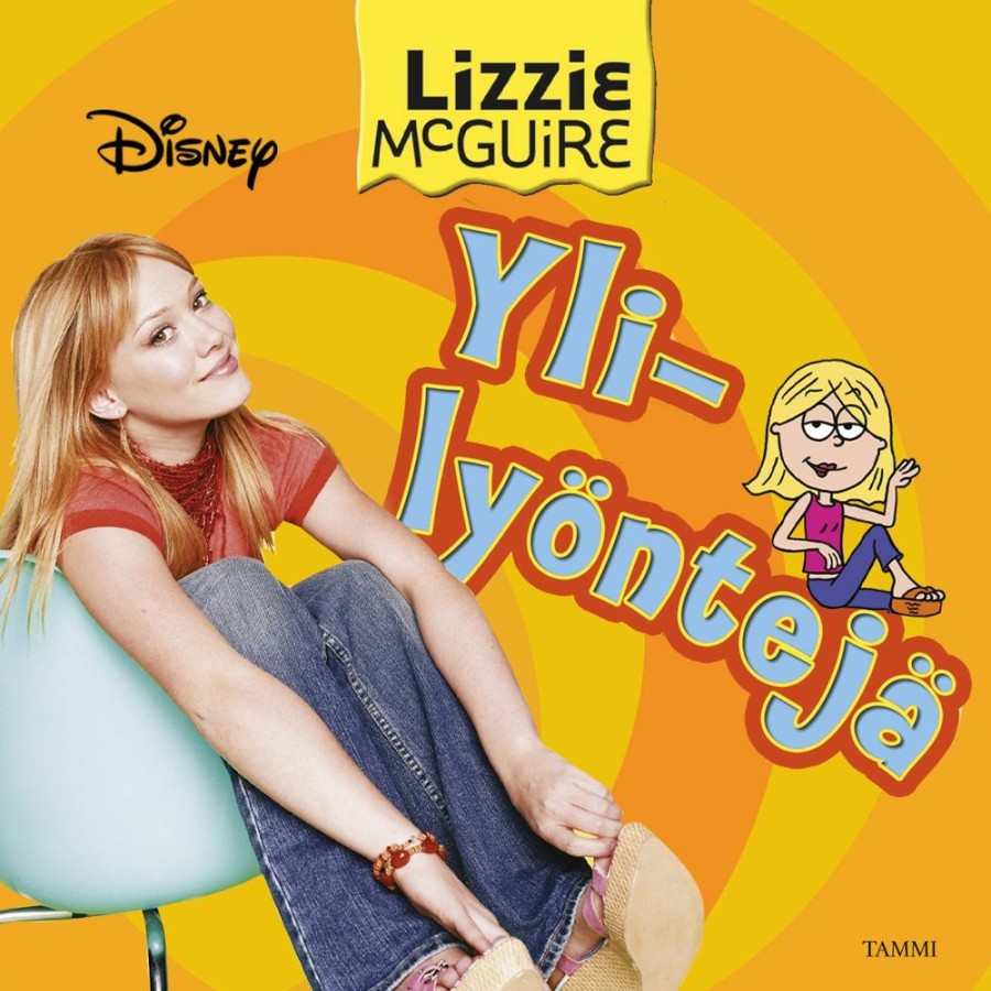 Nuortenkirjat Tammi | Lizzie Mcguire. Ylilyonteja