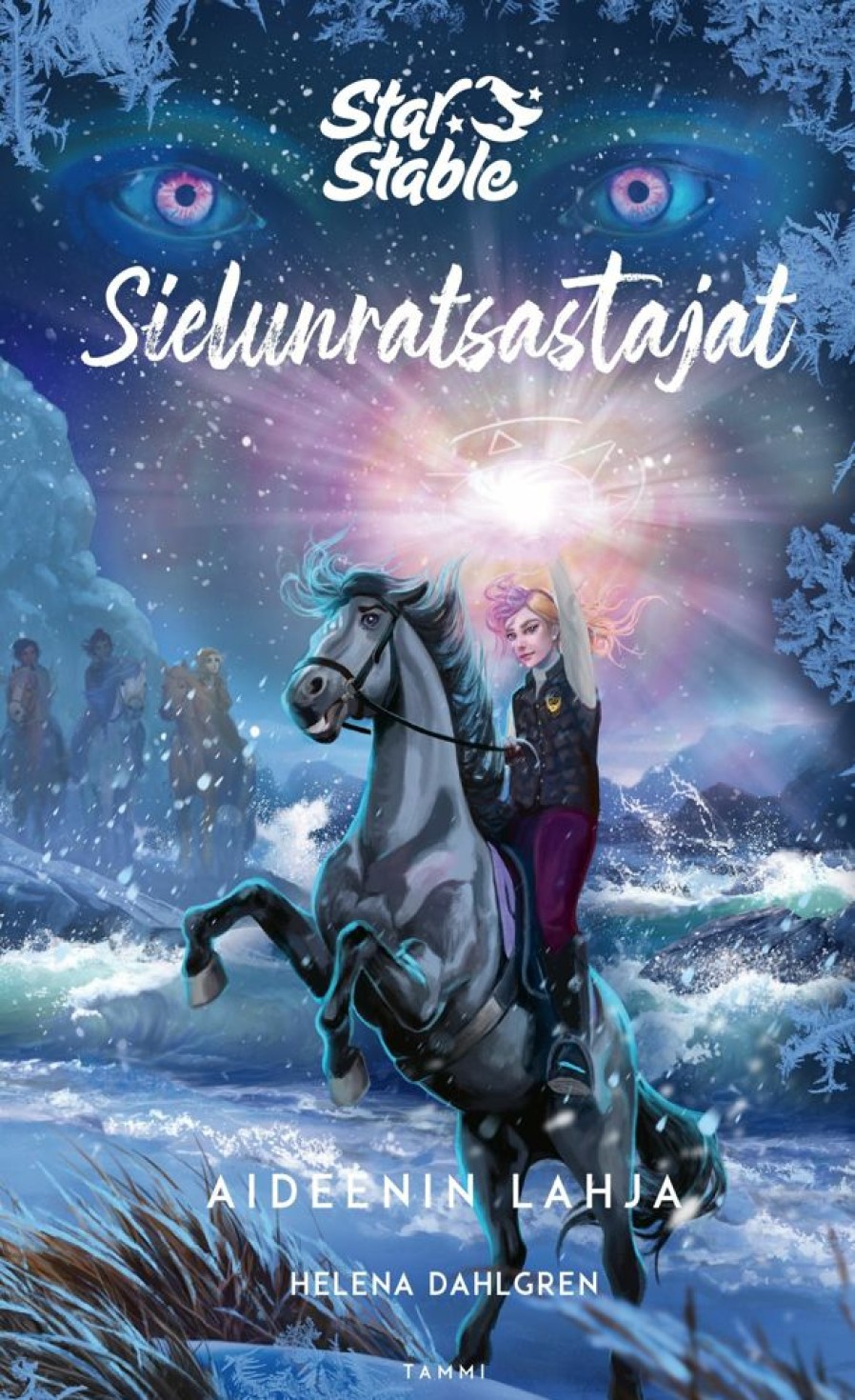 Nuortenkirjat Tammi | Star Stable. Sielunratsastajat #6 Aideenin Lahja