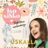 Nuortenkirjat Tammi | Isosisko. Uskalla Unelmoida!