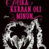 Nuortenkirjat Tammi | Mika Kerran Oli Minun. Twisted Tales