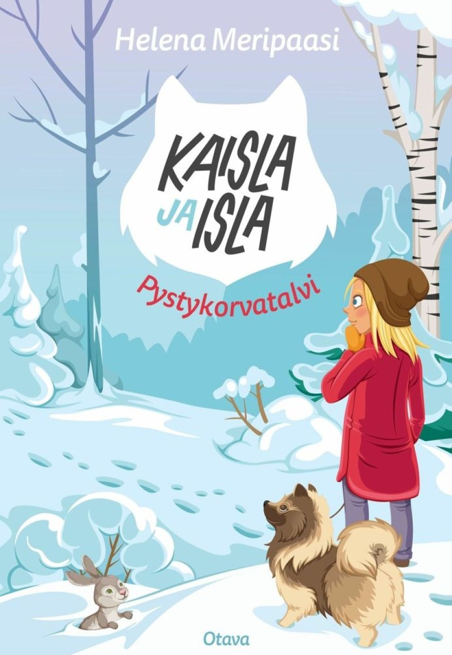 Nuortenkirjat Otava | Kaisla Ja Isla - Pystykorvatalvi