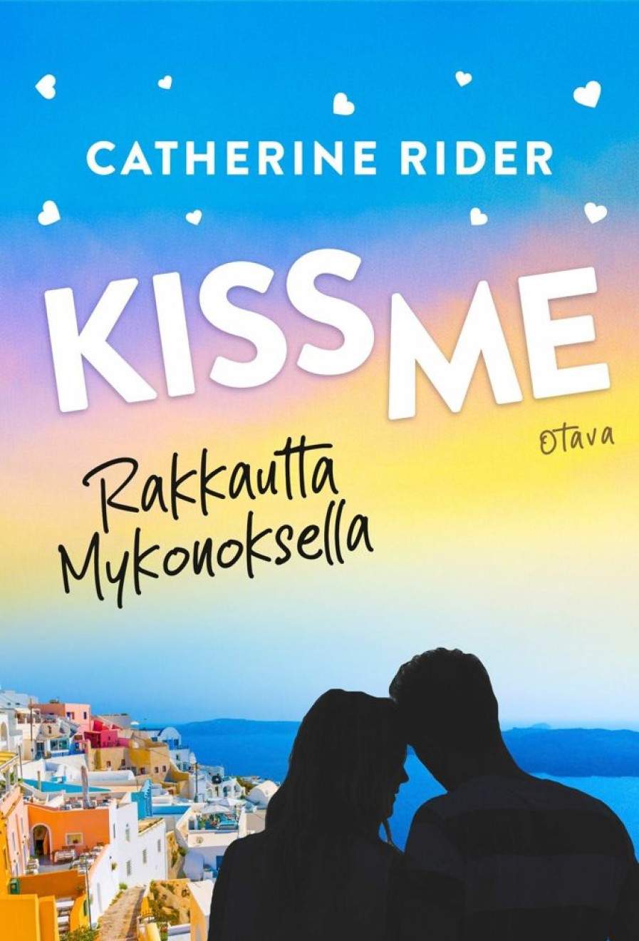 Nuortenkirjat Otava | Kiss Me - Rakkautta Mykonoksella