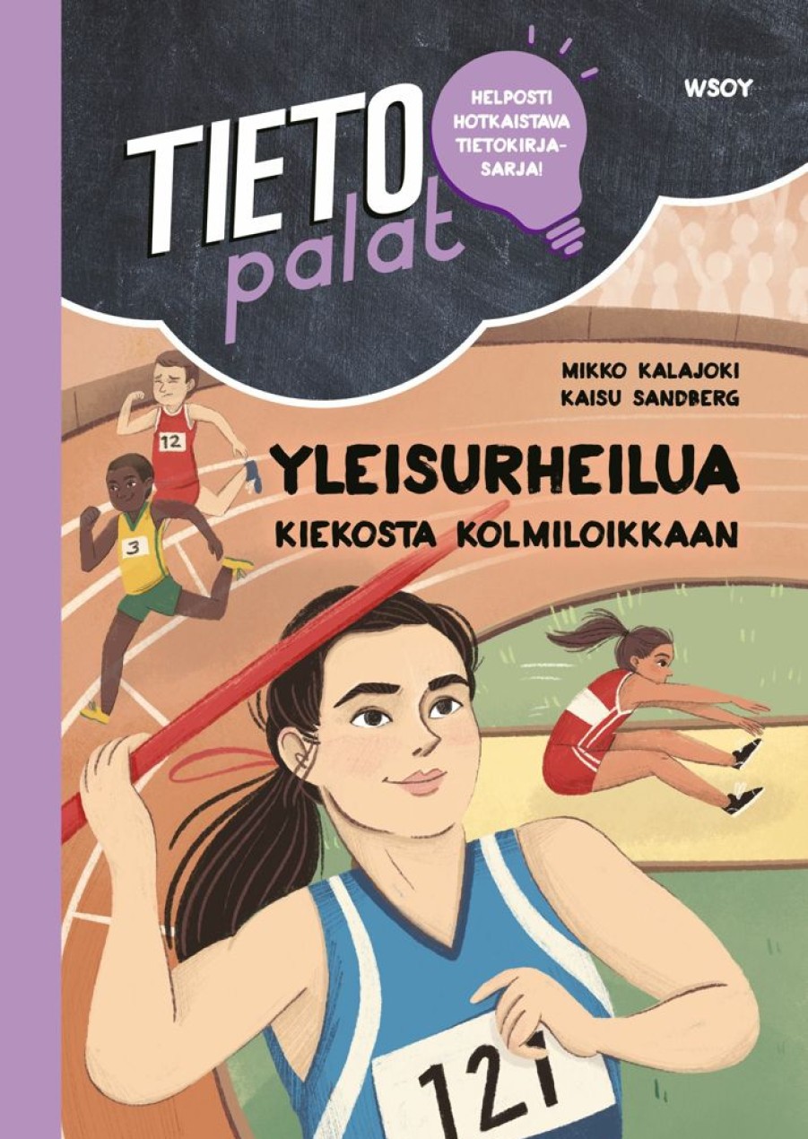 Lastenkirjat WSOY | Tietopalat: Yleisurheilua Kiekosta Kolmiloikkaan