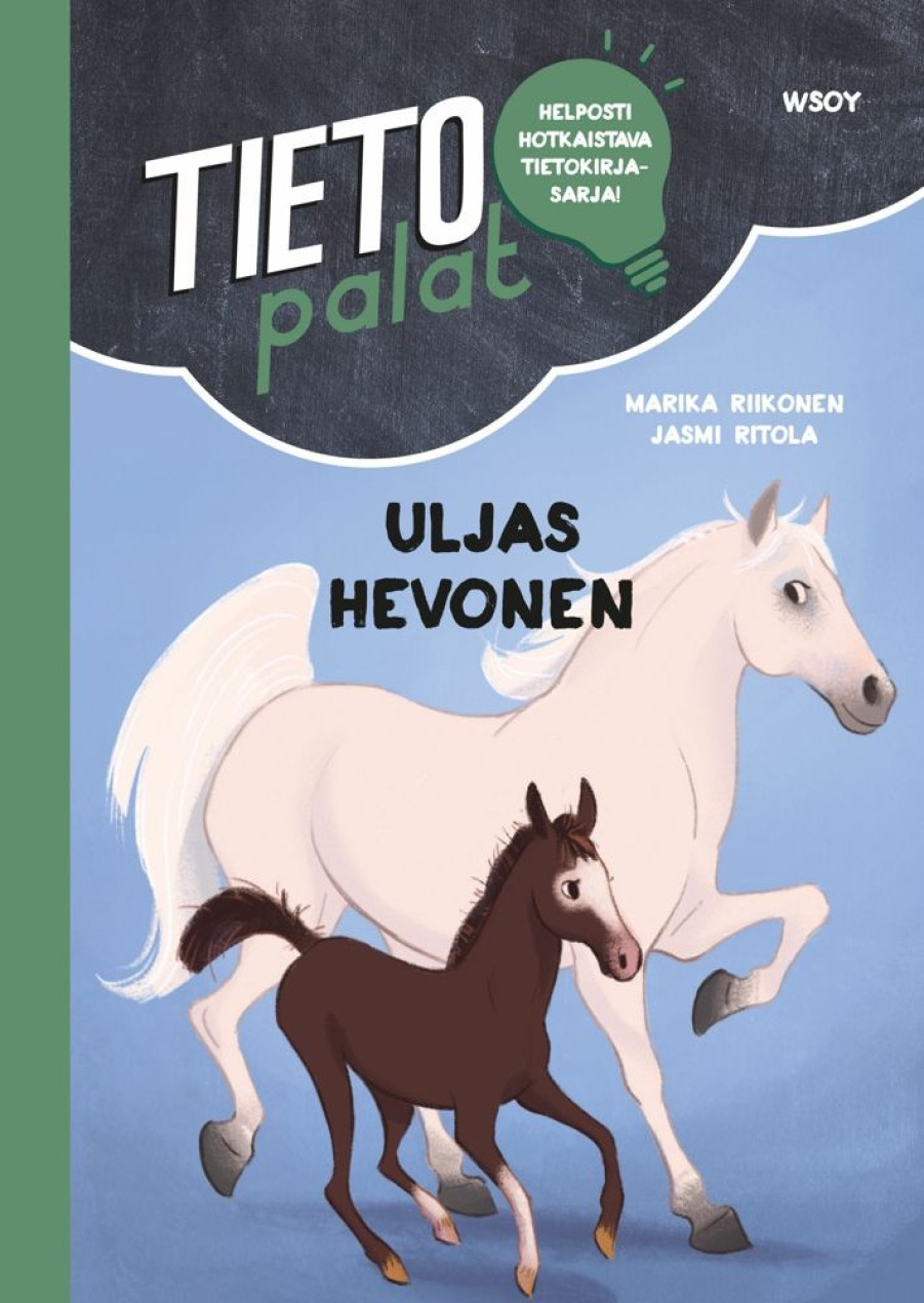 Lastenkirjat WSOY | Tietopalat: Uljas Hevonen