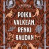 Nuortenkirjat Myllylahti | Poika Valkean, Renki Raudan