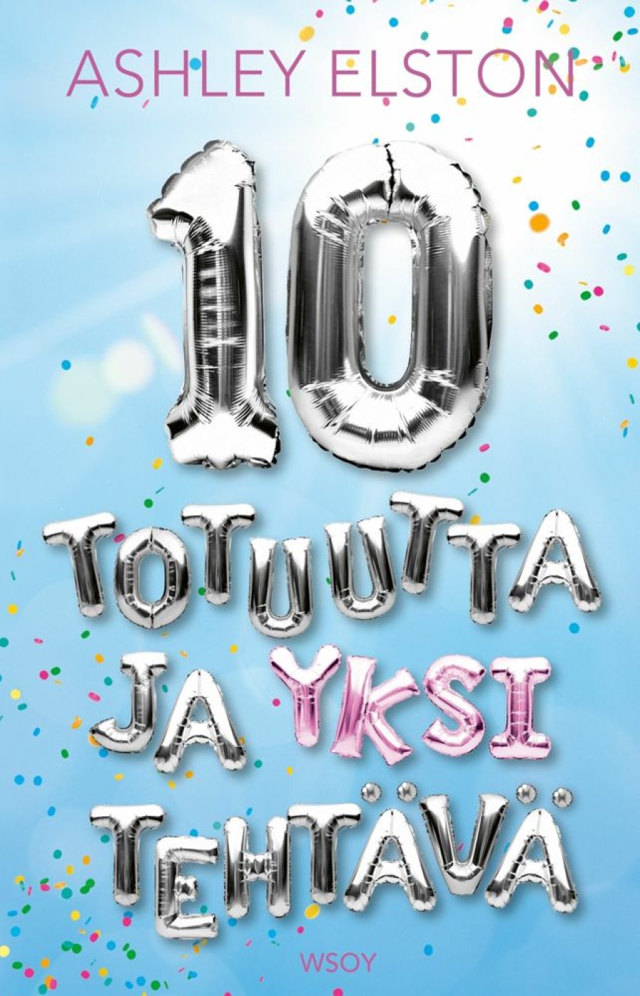 Nuortenkirjat WSOY | 10 Totuutta Ja Yksi Tehtava