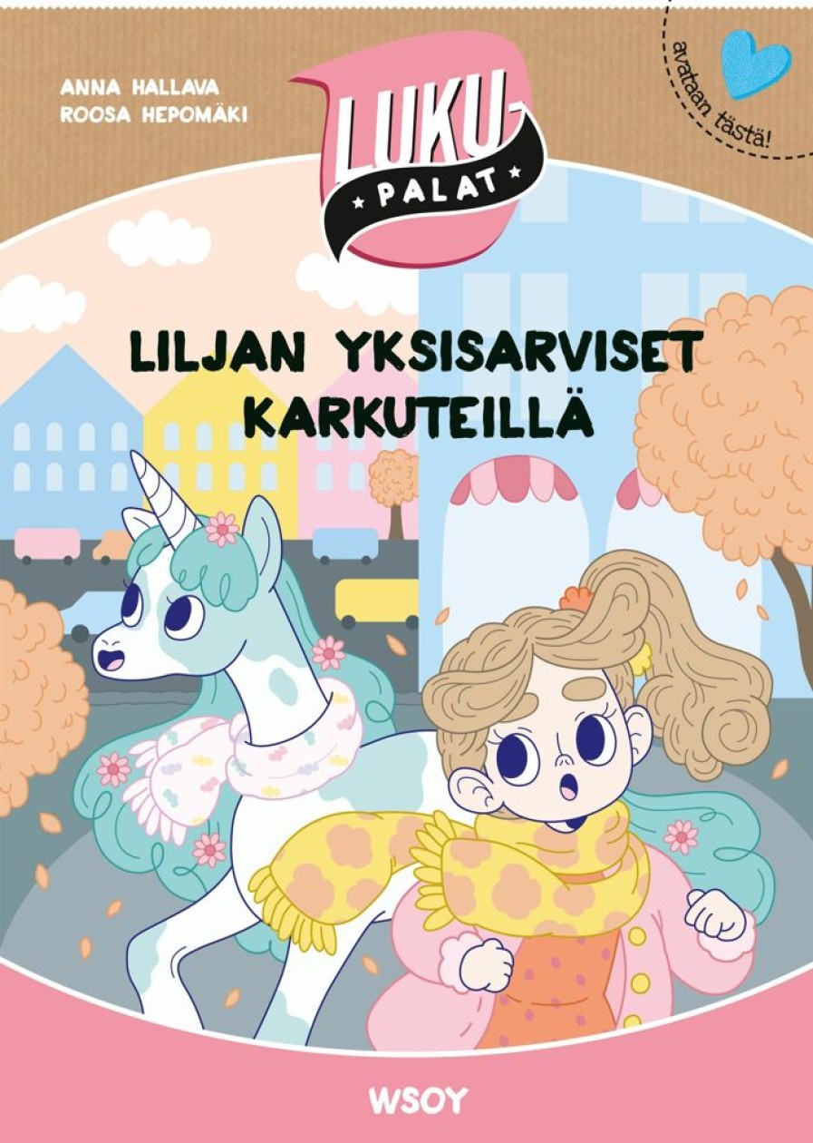 Lastenkirjat WSOY | Liljan Yksisarviset Karkuteilla