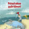 Lastenkirjat Kustannus-Mäkelä | Pelastakaa Pyoriainen!