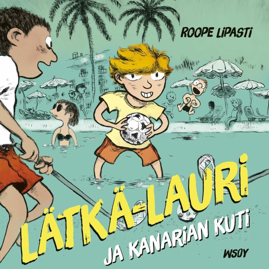 Lastenkirjat WSOY | Latka-Lauri Ja Kanarian Kuti