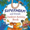 Puuha, Varitys Ja Askartelu Scholastic | Superworm And Friends Outdoor Activity Book (Little Wild Things)