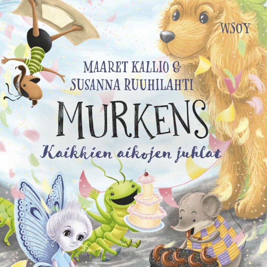 Lastenkirjat WSOY | Murkens: Kaikkien Aikojen Juhlat