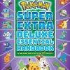 Lastenkirjat Scholastic US | Pokemon: Super Extra Deluxe Essential Handbook