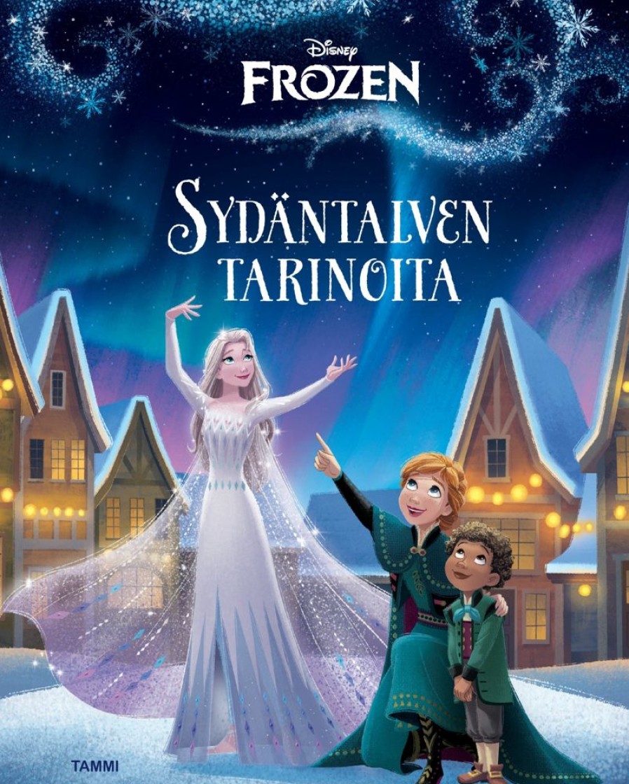 Lastenkirjat Tammi | Disney. Frozen. Sydantalven Tarinoita