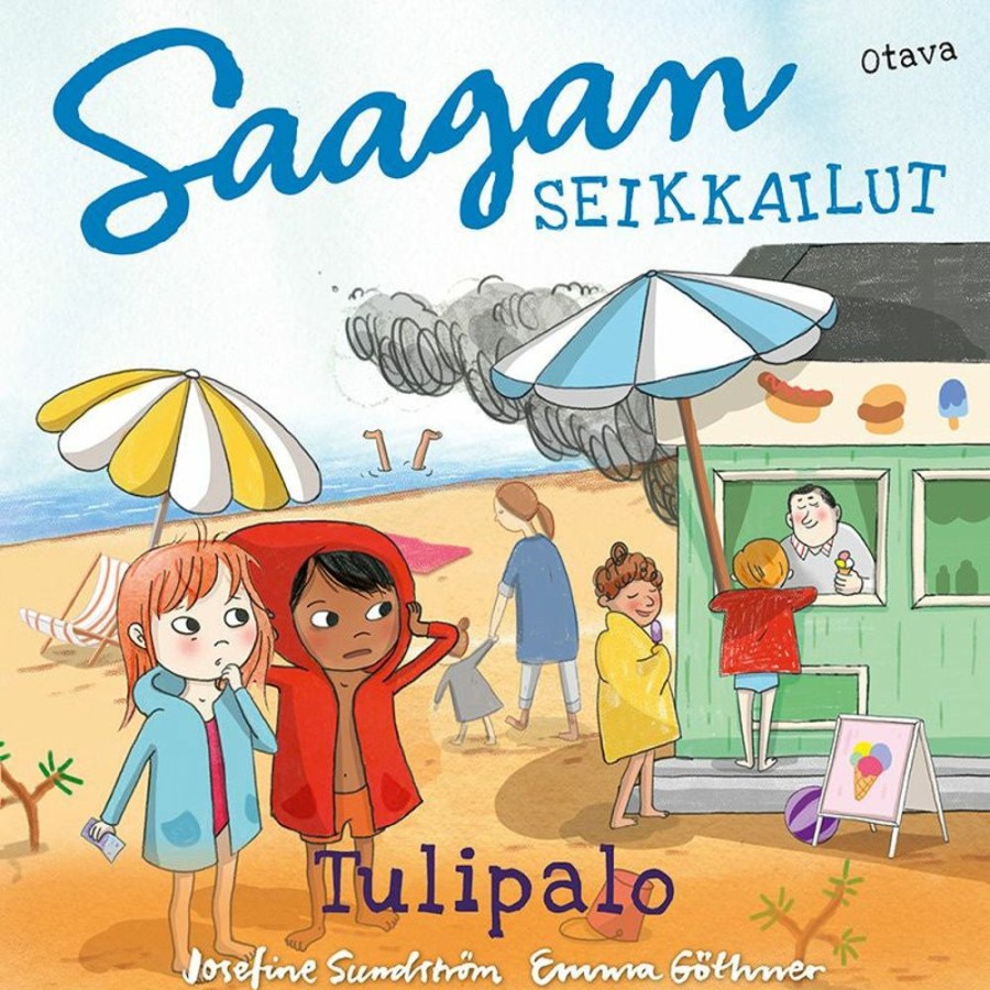 Lastenkirjat Otava | Saagan Seikkailut. Tulipalo