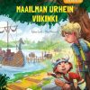 Lastenkirjat Kustannus-Mäkelä | Maailman Urhein Viikinki