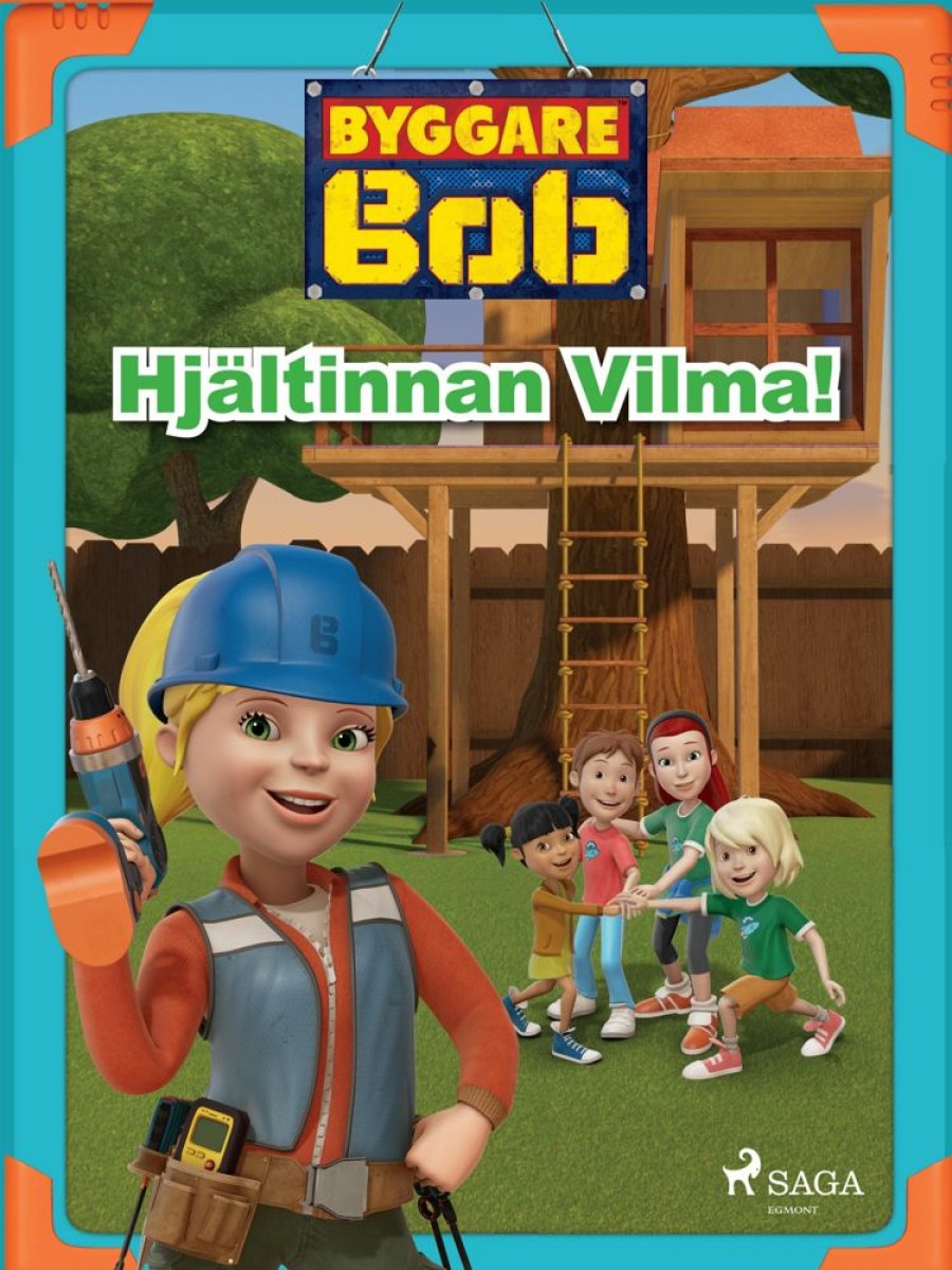 Lastenkirjat Saga Egmont | Byggare Bob - Hjaltinnan Vilma!