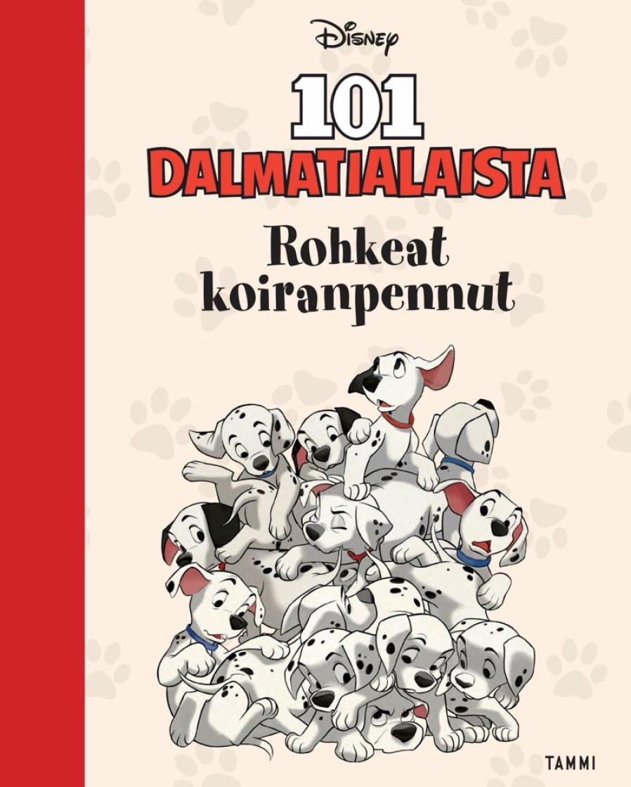 Lastenkirjat Tammi | Disney. 101 Dalmatialaista. Rohkeat Koiranpennut