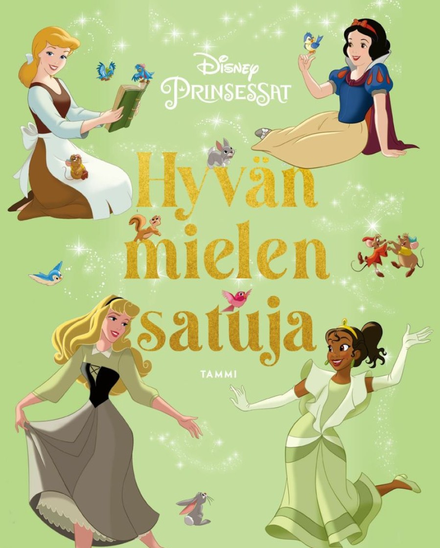 Lastenkirjat Tammi | Disney. Prinsessat. Hyvan Mielen Satuja