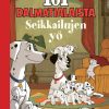 Lastenkirjat Tammi | Disney. 101 Dalmatialaista. Seikkailujen Yo