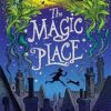 Lastenkirjat David Fickling Books | Magic Place, The