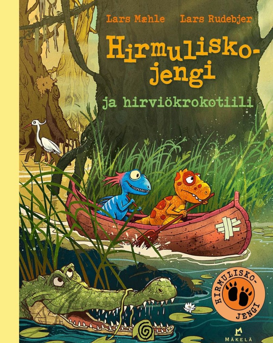 Lastenkirjat Kustannus-Mäkelä | Hirmuliskojengi Ja Hirviokrokotiili