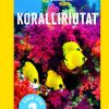 Lastenkirjat Tammi | National Geographic. Koralliriutat