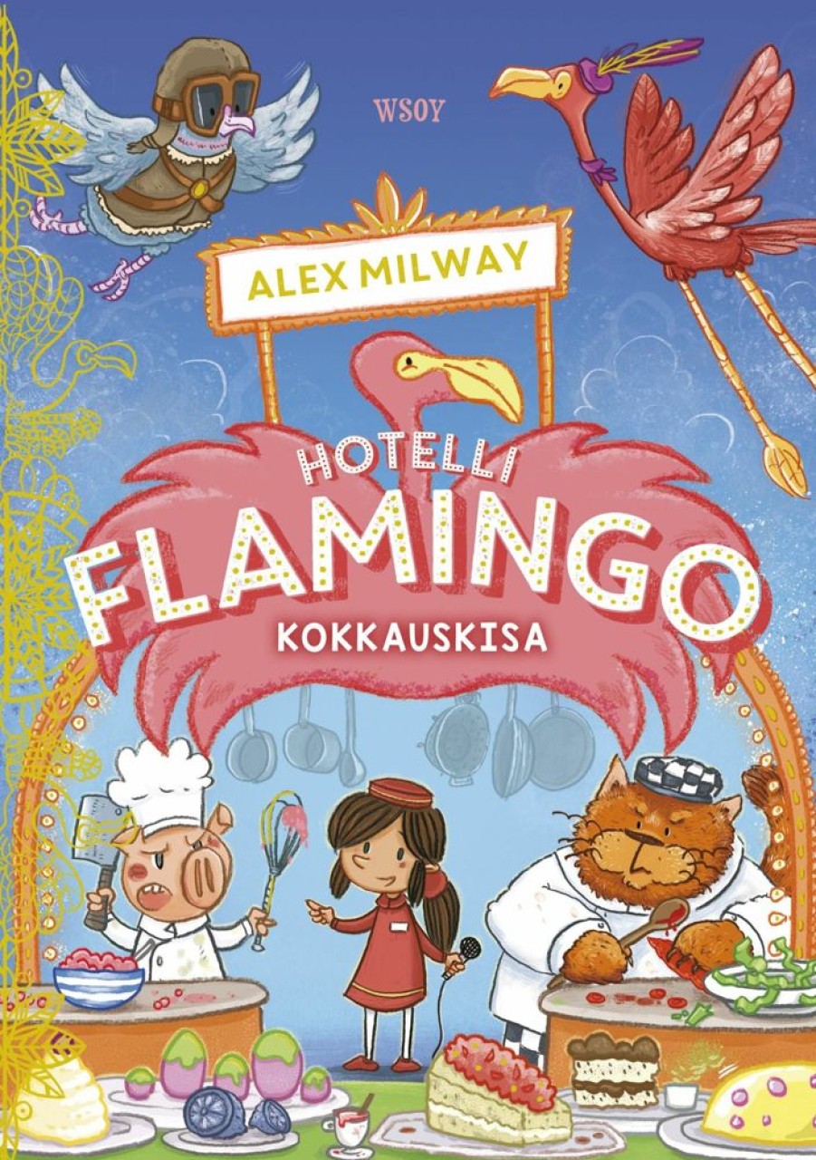 Lastenkirjat WSOY | Hotelli Flamingo: Kokkauskisa