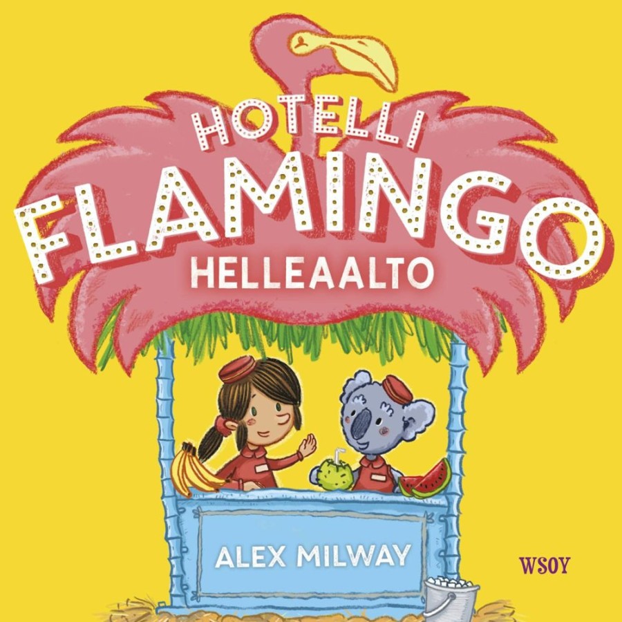 Lastenkirjat WSOY | Hotelli Flamingo: Helleaalto